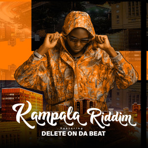 อัลบัม Kampala Riddim ศิลปิน Delete On Da Beat