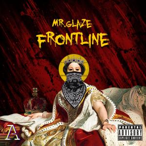 ดาวน์โหลดและฟังเพลง Frontline (Explicit) พร้อมเนื้อเพลงจาก Mr. Glaze