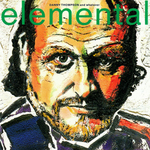 Album Elemental (Remastered 2023) from Danny Thompson