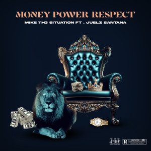 Album Money Power Respect (Get It) [Explicit] from Mike Th3 Situation