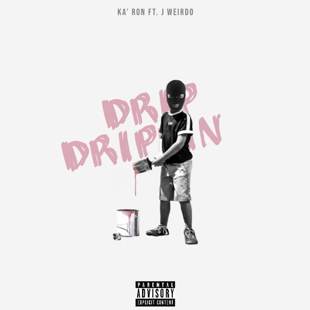 Drip Drippin (Explicit)