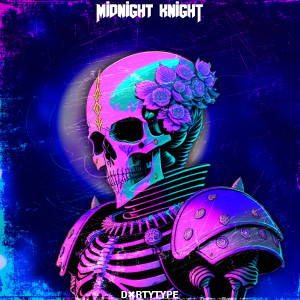 Dengarkan Midnight Knight lagu dari DXRTYTYPE dengan lirik