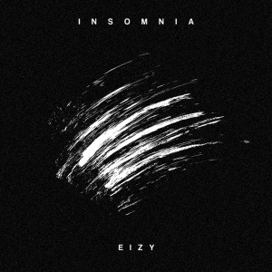 收聽Eizy的Insomnia歌詞歌曲