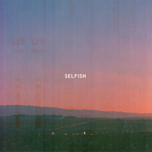 อัลบัม Selfish ศิลปิน Le Youth