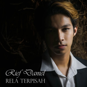 Rief Daniel的專輯Rela Terpisah