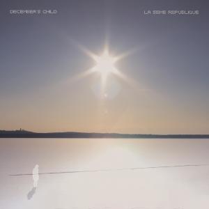 ดาวน์โหลดและฟังเพลง December's Child (Radio Edit) พร้อมเนื้อเพลงจาก LCR5 LA 5EME REPUBLIQUE