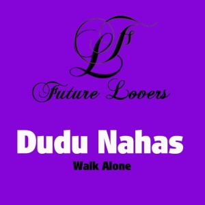 Dudu Nahas的专辑Walk Alone