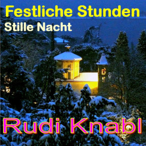 ดาวน์โหลดและฟังเพลง Stille Nacht พร้อมเนื้อเพลงจาก Rudi Knabl