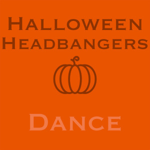 อัลบัม Halloween Headbangers Dance ศิลปิน Various Artists