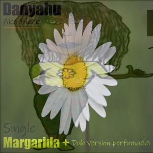 Listen to Margarida dub perfumada song with lyrics from Danyahu