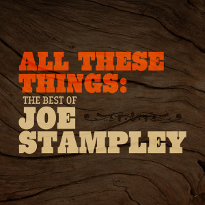 Joe Stampley的專輯All These Things: The Best Of Joe Stampley
