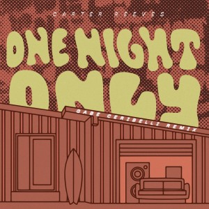 ดาวน์โหลดและฟังเพลง One Night Only - Gabe Ceribelli Remix (Explicit) พร้อมเนื้อเพลงจาก Carter Reeves