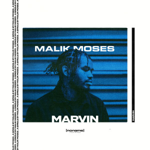Listen to Marvin song with lyrics from Malik Moses