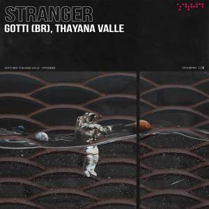 Listen to Stranger song with lyrics from GOTTI (BR)