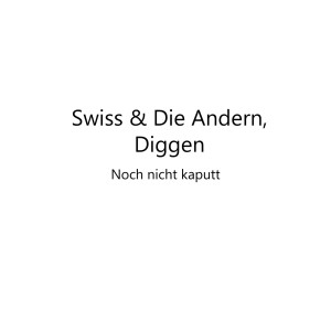 Album Noch nicht kaputt (Explicit) from Swiss & Die Andern
