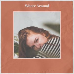 Listen to Where Around song with lyrics from Lucry