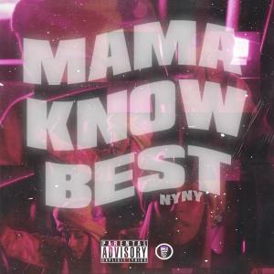ดาวน์โหลดและฟังเพลง Mama Know Best พร้อมเนื้อเพลงจาก NyNy