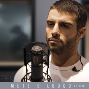 Album Mete o Louco (Ao Vivo) from ZEK