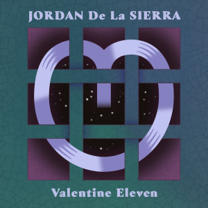Jordan De La Sierra的專輯Valentine Eleven