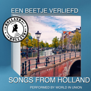 World In Union的專輯Een Beetje Verliefd: Songs from Holland
