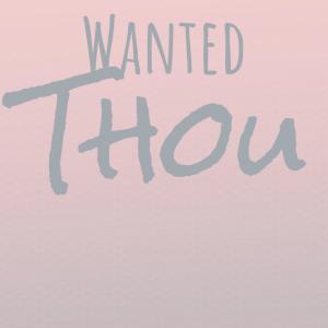 Various Artists的專輯Wanted Thou