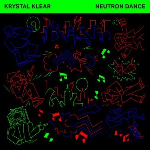ดาวน์โหลดและฟังเพลง Neutron Dance (Edit) พร้อมเนื้อเพลงจาก Krystal Klear