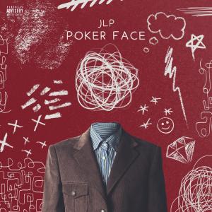 收聽Jlp的Poker Face (feat. STZ)歌詞歌曲