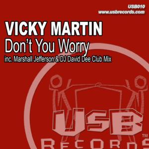 ดาวน์โหลดและฟังเพลง Don't You Worry (MJ &amp; David Dee Club Mix) พร้อมเนื้อเพลงจาก Vicky Martin