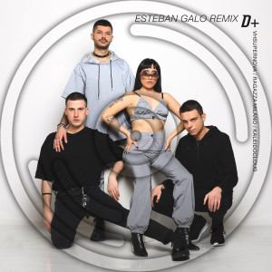 Album D+ (House Remix) oleh Esteban Galo