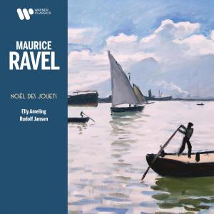 Elly Ameling的專輯Ravel: Noël des jouets, M. 47