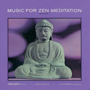 收聽Tony Scott的Prajna-Paramita-Hridaya Sutra (Sutra Chant)歌詞歌曲