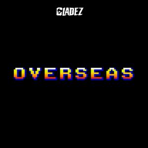 收聽Gladez的Overseas歌詞歌曲