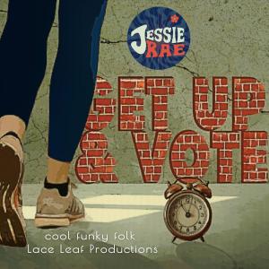 ดาวน์โหลดและฟังเพลง Get Up & Vote พร้อมเนื้อเพลงจาก Jessie Rae