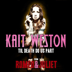 Album Til Death Do Us Part (Romeo & Juliet Movie Theme) oleh Kait Weston