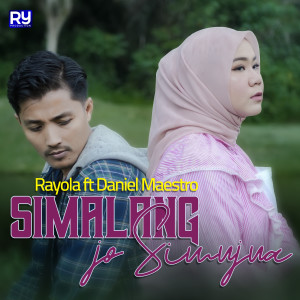 Listen to Si Malang Jo Si Mujua song with lyrics from Rayola