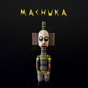 Album MACHUKA from S.A.Y.