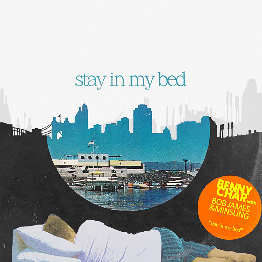 Stay in my Bed (Feat. Bob James & Minsung) [REMIX]
