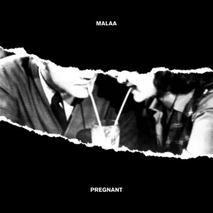 收聽Malaa的Pregnant歌詞歌曲
