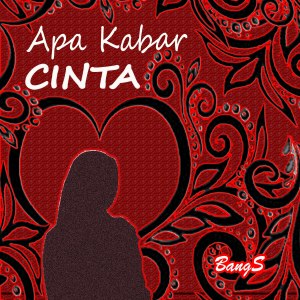 Bangs的專輯Apa Kabar Cinta