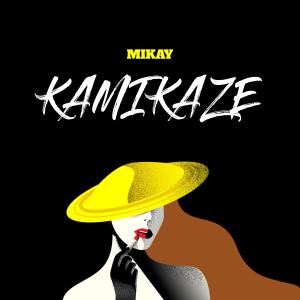 Mikay的專輯Kamikaze (Explicit)