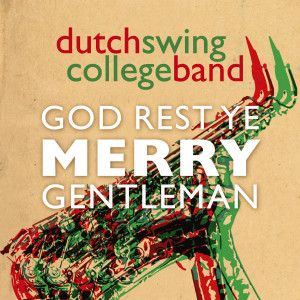 Dutch Swing College Band的專輯God Rest Ye Merry Gentleman (Live at Rijswijkse Schouwburg, Rijswijk, The Netherlands, 2023)