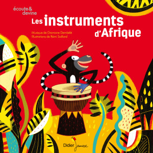 Dramane Dembélé的專輯Les instruments d'Afrique (Ecoute et devine)