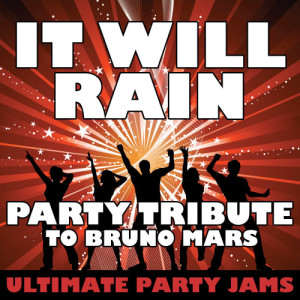 ดาวน์โหลดและฟังเพลง It Will Rain (Drums and Vocals Only) พร้อมเนื้อเพลงจาก Ultimate Party Jams