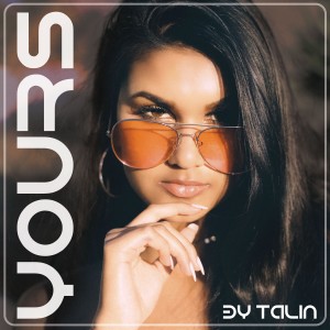 ดาวน์โหลดและฟังเพลง Yours พร้อมเนื้อเพลงจาก Talin Silva