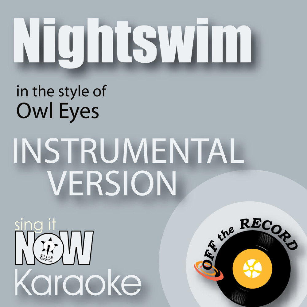 Nightswim (In the Style of Owl Eyes) [Instrumental Karaoke Version] (Instrumental Karaoke Version)