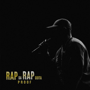 Proof的專輯Rap da Rap quita (Explicit)