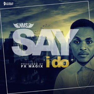 收聽NMS的Say I Do (其他)歌詞歌曲
