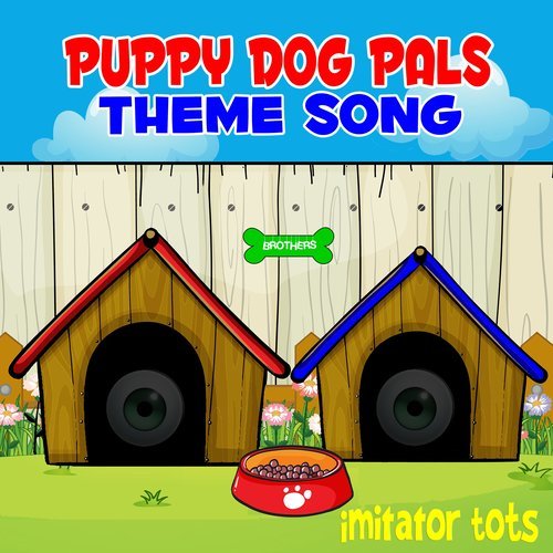 Puppy Dog Pals Theme Song (其他)