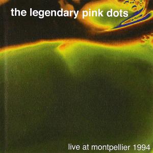 Legendary Pink Dots的专辑Live In Montpellier 1994