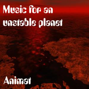 อัลบัม Music for an Unstable Planet ศิลปิน Animat